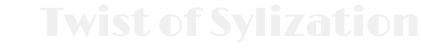 Twist of Sylization